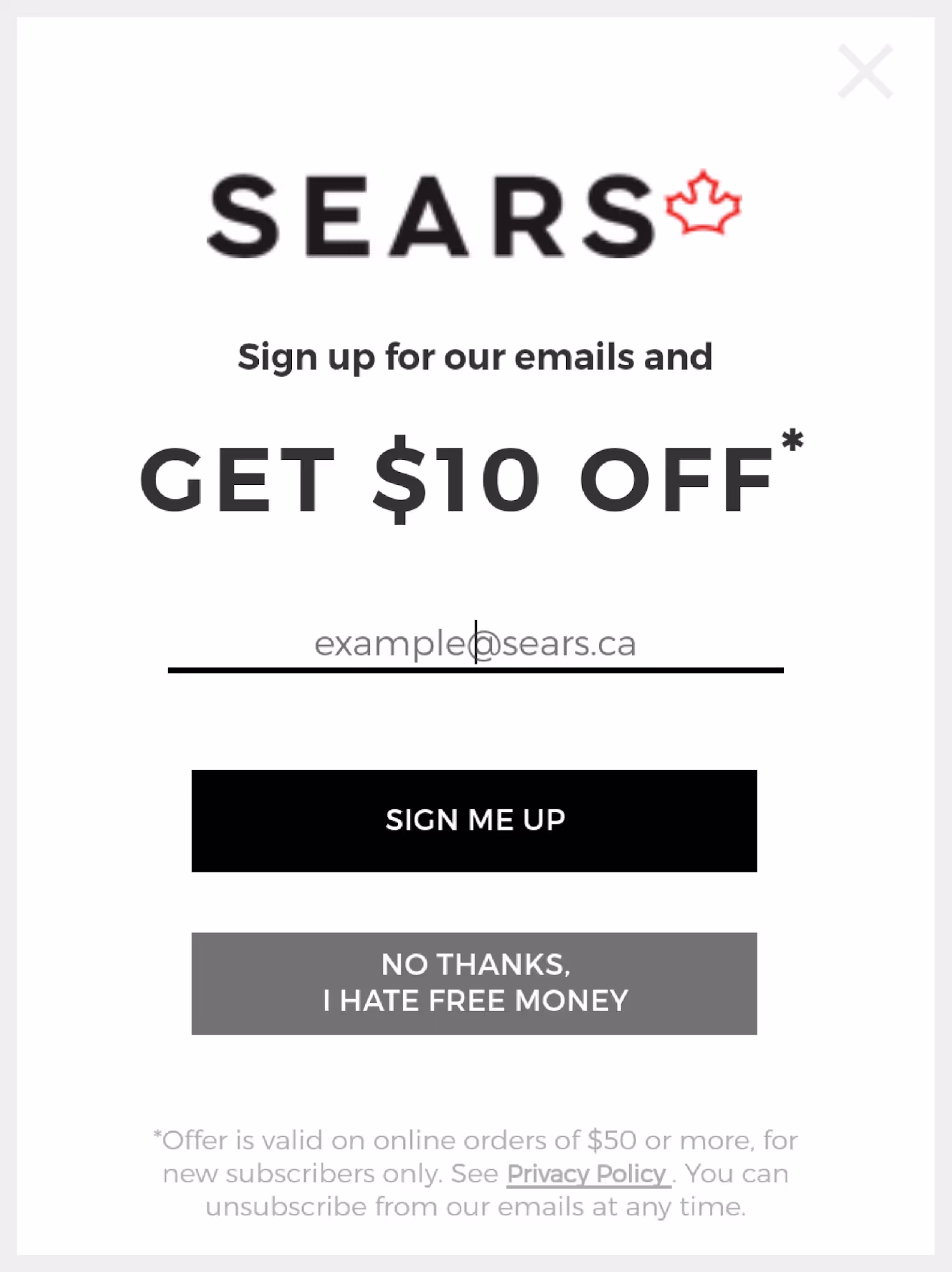 Screenshot of Sears’ website offering a $10 discount if a user signs up for marketing. The option to accept the offer is a button labelled ‘Sign me up’, and to decline is a button labelled ‘No thanks, I hate free money’.